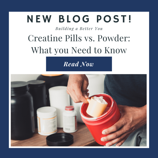 Creatine Pills vs. Powder: What you Need to Know