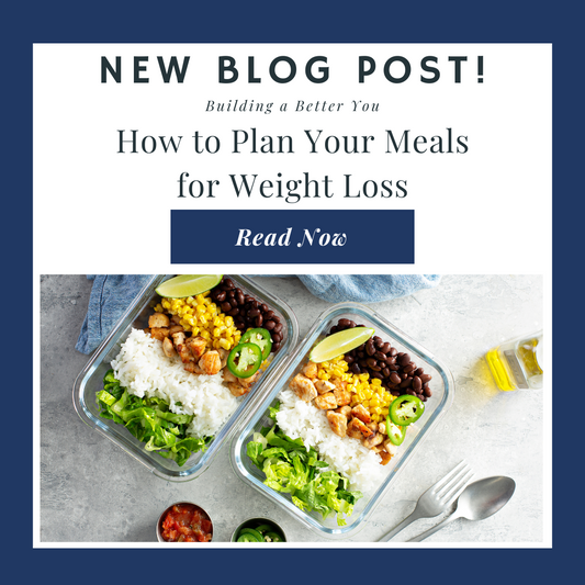 How to Plan Your Meals for Weight Loss